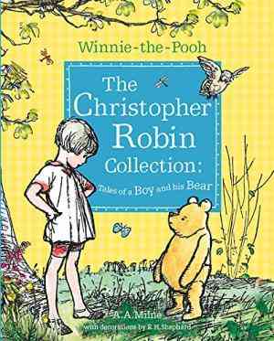 Winnie-the-pooh: The Christopher Robin Collection (tales Of A Boy And His Bear)