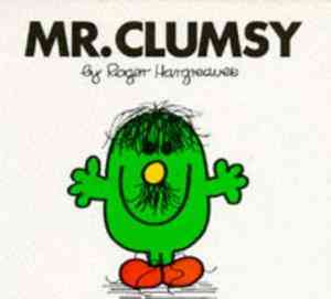 Mister Clumsy