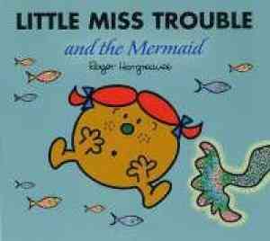 Little Miss Trouble And The Mermaid