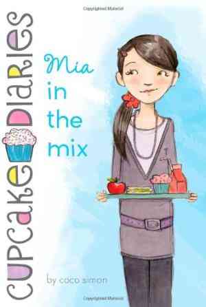 Mia In The Mix (cupcake Diaries, #2)