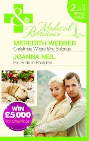 Christmas Where She Belongs / His Bride in Paradise
