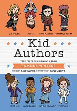 Kid Authors: True Tales Of Childhood From Great Writers