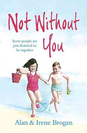 Not Without You: Some People Are Just Destined To Be Together