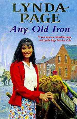 Any Old Iron: A Gripping Post-war Saga Of Family, Love And Friendship