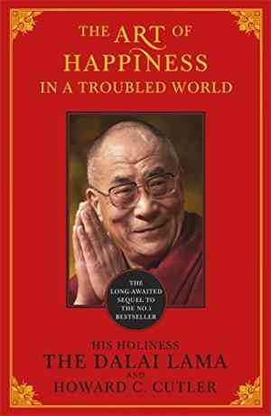 The Art Of Happiness In A Troubled World