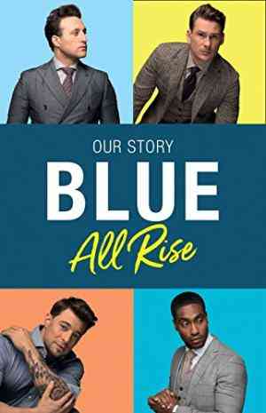 Blue: All Rise: Our Story