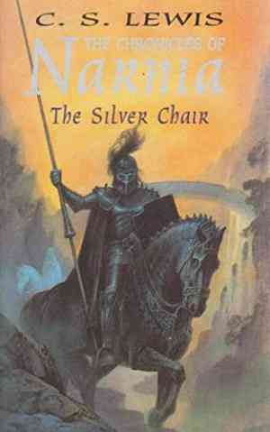 The Silver Chair (chronicles Of Narnia, #4)