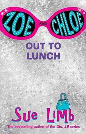 Zoe And Chloe: Out To Lunch (zoe & Chloe, #2)