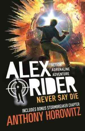 Never Say Die (alex Rider)