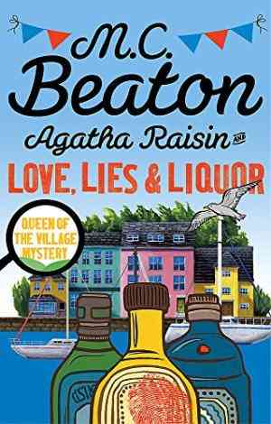 Love, Lies And Liquor (agatha Raisin, #17)
