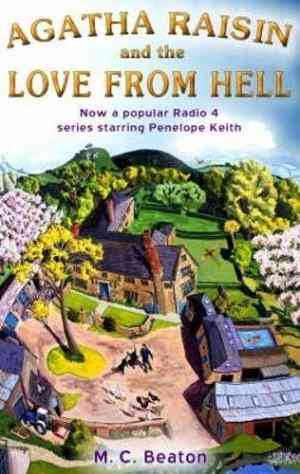Agatha Raisin And The Love From Hell (agatha Raisin, #11)