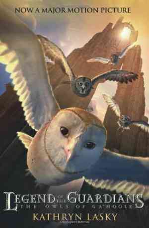 Legend of the Guardians: The Owls of Ga'Hoole (Guardians of Ga'hoole, #1)