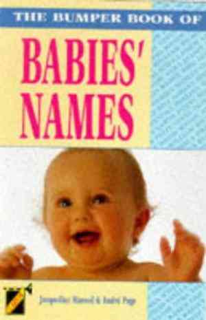 The Bumper Book Of Babies\' Names