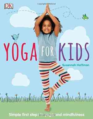 Yoga For Kids: Simple First Steps In Yoga And Mindfulness-activity Book