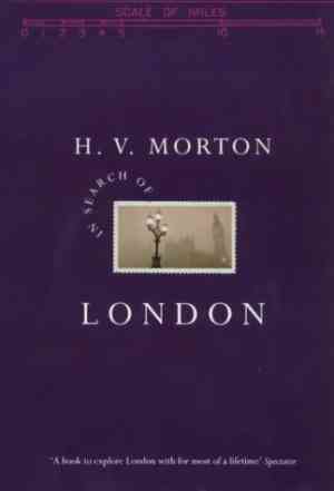In Search of London. by H.V. Morton