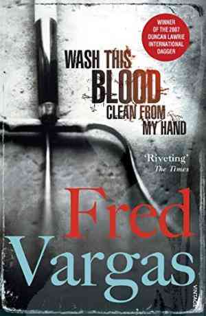 Wash This Blood Clean From My Hand (commissaire Adamsberg, #6)