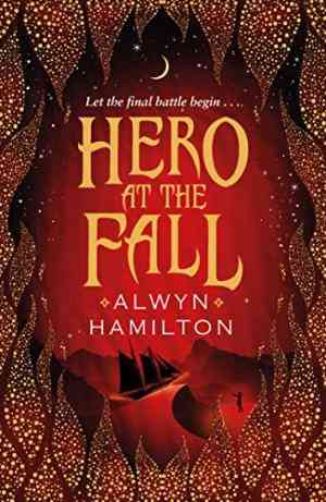 Hero At The Fall (rebel Of The Sands, #3)