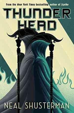 Thunderhead (Arc of a Scythe, #2)