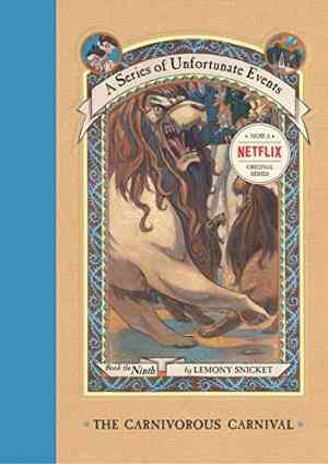 The Carnivorous Carnival (a Series Of Unfortunate Events, #9)