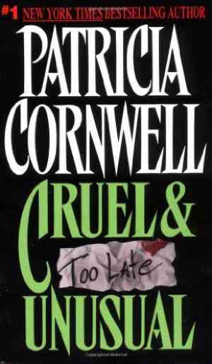 Cruel & Unusual (kay Scarpetta, #4)