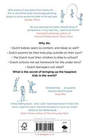 The Happiest Kids In The World: Bringing Up Children The Dutch Way
