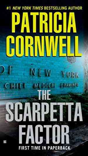 The Scarpetta Factor (kay Scarpetta #17)