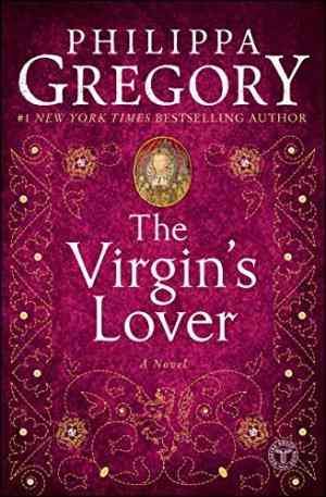 The Virgin's Lover (the Plantagenet And Tudor Novels, #13)