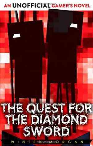 The Quest for the Diamond Sword (An Unofficial Gamer's Adventure #1)