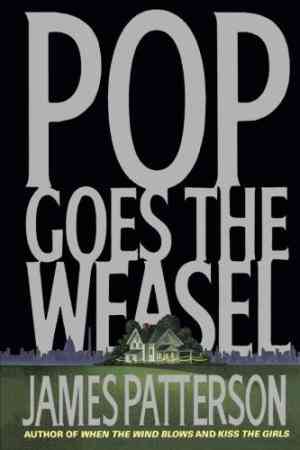 Pop Goes The Weasel (alex Cross, #5)