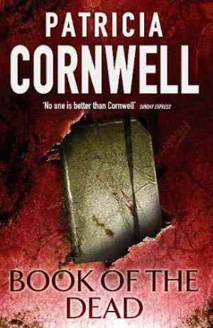 Book Of The Dead (kay Scarpetta, #15)