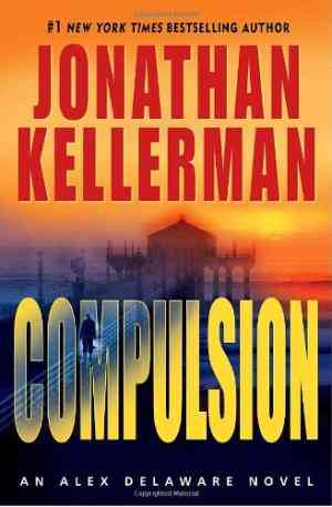 Compulsion (alex Delaware, #22)