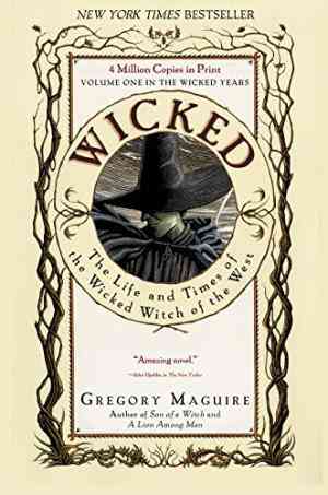 Wicked: The Life And Times Of The Wicked Witch Of The West (the Wicked Years, #1)