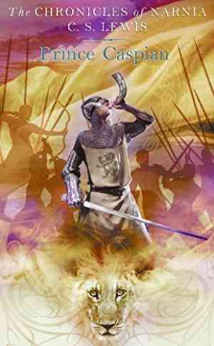 Prince Caspian (the Chronicles Of Narnia, #4)