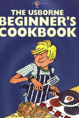 Complete Beginners' Cookbook (usborne Cookery School)