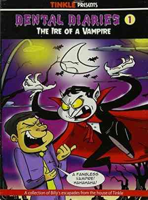 Tinkle Presents : Dental Diaries 1: The Ire Of A Vampire