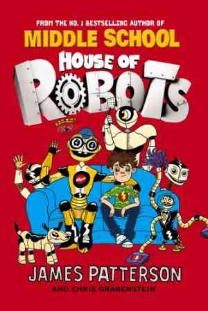 House Of Robots: (house Of Robots 1)