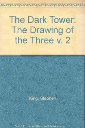 The Drawing Of The Three (the Dark Tower, #2)