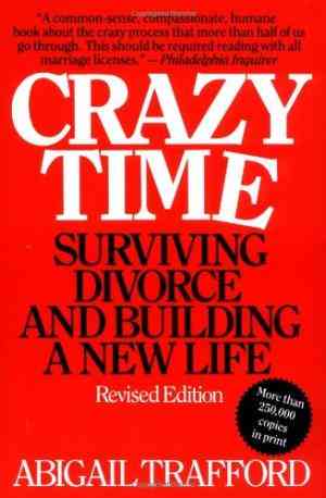 Crazy Time: Surviving Divorce and Building a New Life
