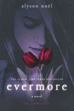 Evermore (The Immortals, #1)