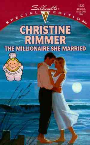 The Millionaire She Married (bravo Family, #5; Conveniently Yours, #5)