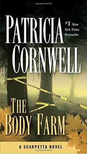 The Body Farm (kay Scarpetta, #5)