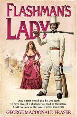 Flashman's Lady (the Flashman Papers, #6)