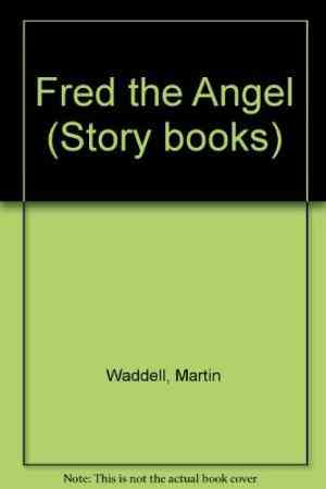 Fred The Angel (story Books)