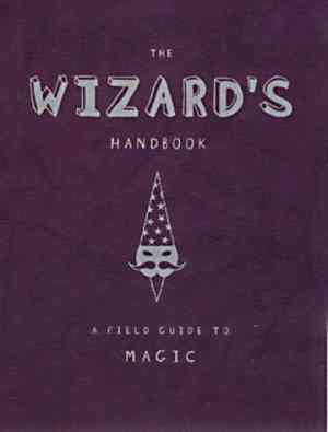 The Wizard's Handbook: A Field Guide to Magic
