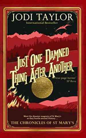 Just One Damned Thing After Another (The Chronicles of St. Mary's, #1)
