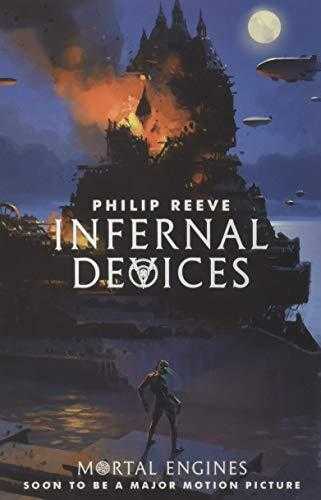 Infernal Devices (mortal Engines Quartet #3)