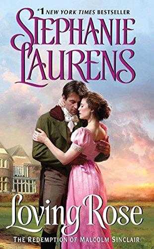 Loving Rose: The Redemption Of Malcolm Sinclair (casebook Of Barnaby Adair, #3)