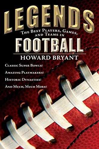 Legends: The Best Players, Games, And Teams In Football