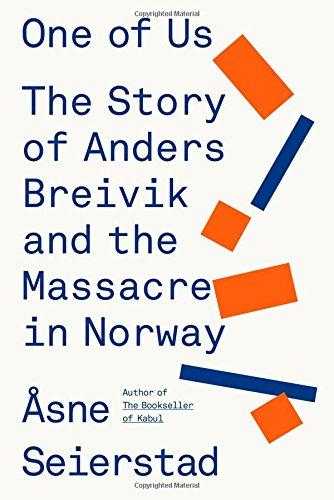 One Of Us: The Story Of Anders Breivik And The Massacre In Norway