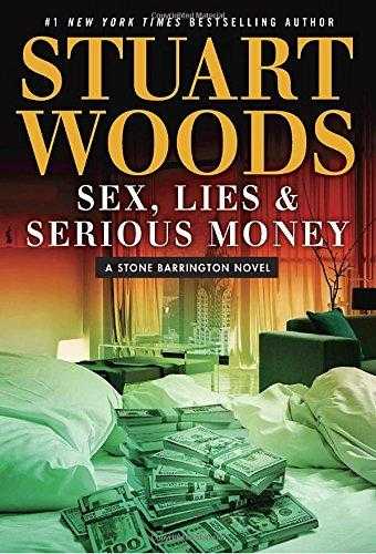 Sex, Lies, And Serious Money (stone Barrington, #39)